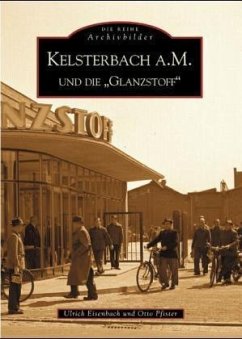 Kelsterbach a.M. und die 'Glanzstoff' - Eisenbach, Ulrich; Pfister, Otto