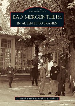 Bad Mergentheim in alten Fotografien - Bittel, Christoph; Pfannkuch, Reinhold