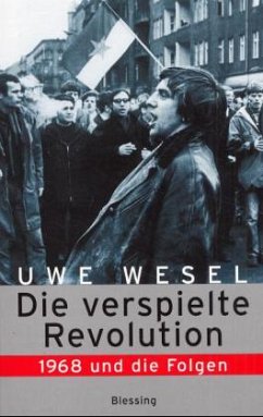 Die verspielte Revolution - Wesel, Uwe