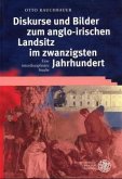 Diskurse und Bilder zum anglo-irischen Landsitz im zwanzigsten Jahrhundert