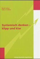 Systemisch denken - klipp und klar - Lehner, Martin; Wilms, Falko E. P.