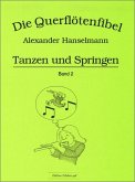 Tanzen und Springen / Die Querflötenfibel Bd.2