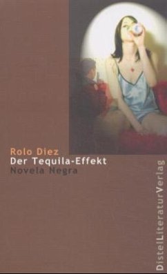 Der Tequila-Effekt - Diez, Rolo