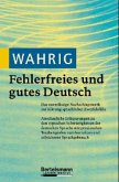 Wahrig, Fehlerfreies und gutes Deutsch
