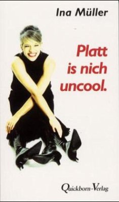 Platt is nich uncool - Müller, Ina