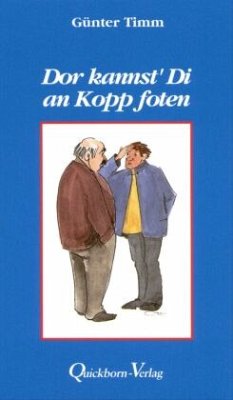 Dor kannst' di an Kopp foten - Timm, Günter