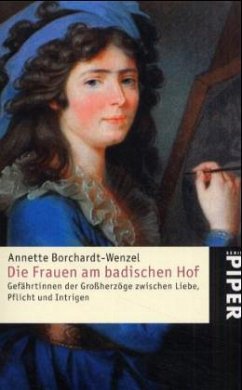 Die Frauen am badischen Hof - Borchardt-Wenzel, Annette