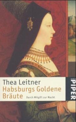 Habsburgs Goldene Bräute - Leitner, Thea