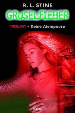 Thrillogy - Keine Atempause / Gruselfieber Bd.11 - Stine, Robert L.