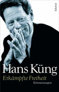 Erkämpfte Freiheit / Küngs Memoiren Bd.1 - Küng, Hans