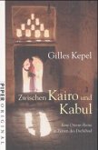 Zwischen Kairo und Kabul