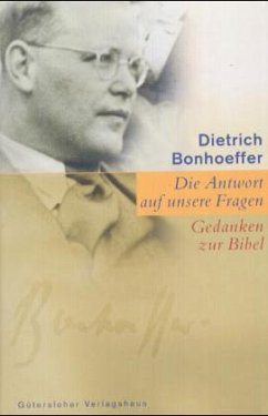 Die Antwort auf unsere Fragen - Bonhoeffer, Dietrich