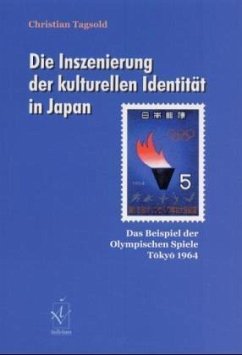 Die Inszenierung der kulturellen Identität in Japan - Tagsold, Christian