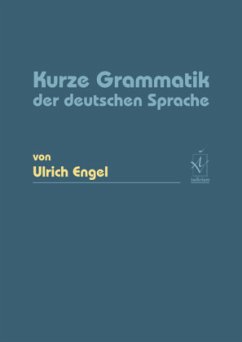 Kurze Grammatik der deutschen Sprache - Engel, Ulrich