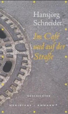 Im Cafe und auf der Straße - Schneider, Hansjörg