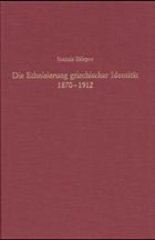 Die Ethnisierung griechischer Identität 1870-1912 - Zelepos, Ioannis