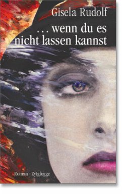 . . . wenn du es nicht lassen kannst - Rudolf, Gisela