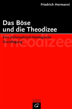 Das Böse und die Theodizee - Hermanni, Friedrich