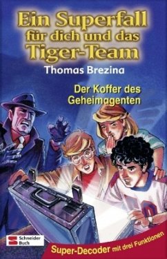 Der Koffer des Geheimagenten / Ein Superfall für dich und das Tiger-Team Bd.9 - Brezina, Thomas