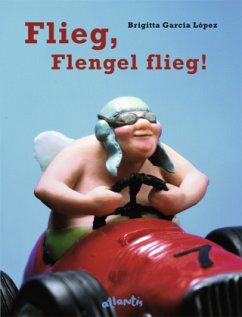 Flieg, Flengel flieg! - Garcia Lopez, Brigitta