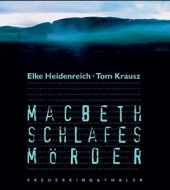 Macbeth, Schlafes Mörder - Heidenreich, Elke;Krausz, Tom