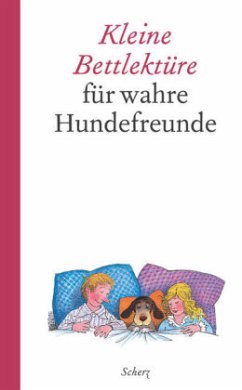 Kleine Bettlektüre für wahre Hundefreunde - Broggi Beckmann, Giuliana und Giuliana Broggi Beckmann