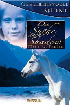 Die Suche nach Shadow - Felten, Monika