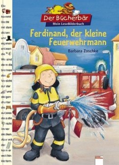 Ferdinand, der kleine Feuerwehrmann - Zoschke, Barbara; Schulte, Susanne