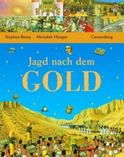 Jagd nach dem Gold - Biesty, Stephen; Hooper, Meredith