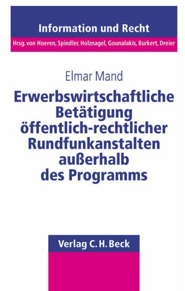 Erwerbswirtschaftliche Betätigung öffentlich-rechtlicher Rundfunkanstalten außerhalb des Programms