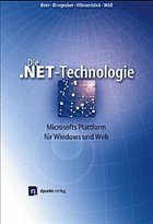 Die .NET-Technologie, m. CD-ROM - Von Wolfgang Beer, Dietrich Birngruber, Hanspeter Mössenböck u. a.