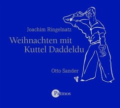 Weihnachten mit Kuttel Daddeldu, 1 Audio-CD - Bessler, Gerd; Ringelnatz, Joachim; Sander, Otto