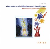 Gestalten nach Märchen und Geschichten