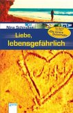 Liebe, lebensgefährlich