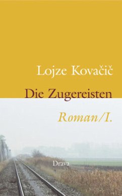 Die Zugereisten - Kovacic, Lojze