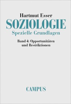 Soziologie. Spezielle Grundlagen / Soziologie, Spezielle Grundlagen 4 - Esser, Hartmut;Esser, Hartmut