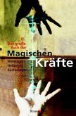 Das große Buch der magischen Kräfte Das große Buch der magischen Kräfte