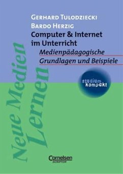 Computer & Internet im Unterricht - Tulodziecki, Gerhard; Herzig, Bodo