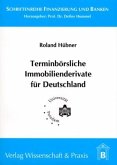 Terminbörsliche Immobilienderivate für Deutschland.