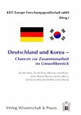 Deutschland und Korea - Chancen zur Zusammenarbeit im Umweltbereich.