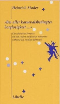 'Bei aller karnevalsbedingter Sorglosigkeit...' - Stader, Heinrich