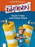 Faule Tricks und nasse Füße / Ein Fall für Kwiatkowski Bd.11