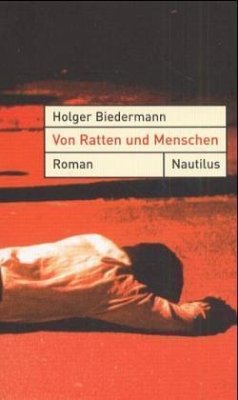 Von Ratten und Menschen - Biedermann, Holger