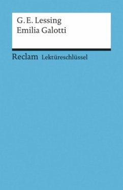 Lektüreschlüssel Gotthold Ephraim Lessing 'Emilia Galotti' - Pelster, Theodor