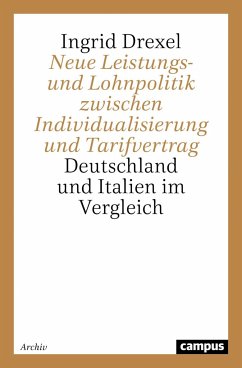 Neue Leistungs- und Lohnpolitik zwischen Individualisierung und Tarifvertrag - Drexel, Ingrid