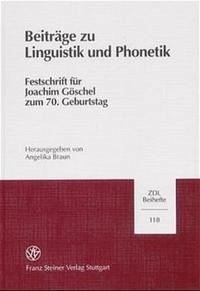 Beiträge zu Linguistik und Phonetik - Braun, Angelika (Herausgeber) und Joachim (Gefeierter) Göschel