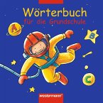 Wörterbuch für die Grundschule. Allgemeine Ausgabe 2002