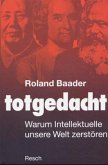 totgedacht