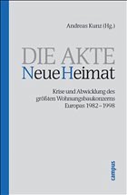 Die Akte Neue Heimat, 2 Bde. - Kunz, Andreas (Hrsg.)