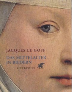 Das Mittelalter in Bildern - Le Goff, Jacques